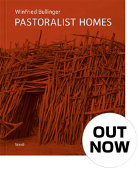 Winfried Bullinger – Pastoralist Homes bei Steidl